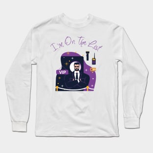 I'm On The List VIP Long Sleeve T-Shirt